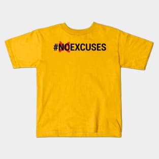 NO EXCUSES Kids T-Shirt